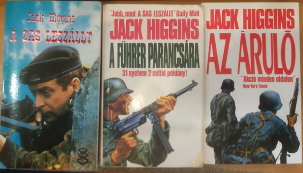 3 db Jack Higgins: A sas lesz�llt + A F�hrer parancs�ra + Az �rul�