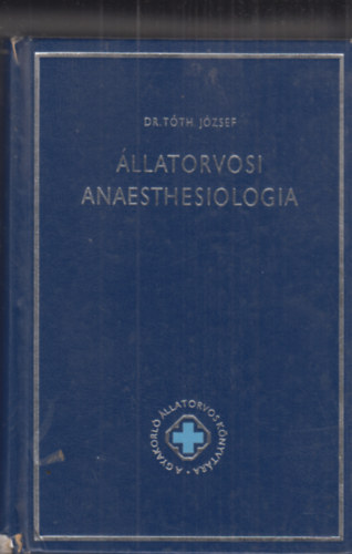 llatorvosi anaesthesiologia (A gyakorl llatorvos knyvtra)
