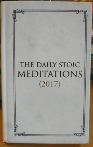 The Daily Stoic Meditations (2017)