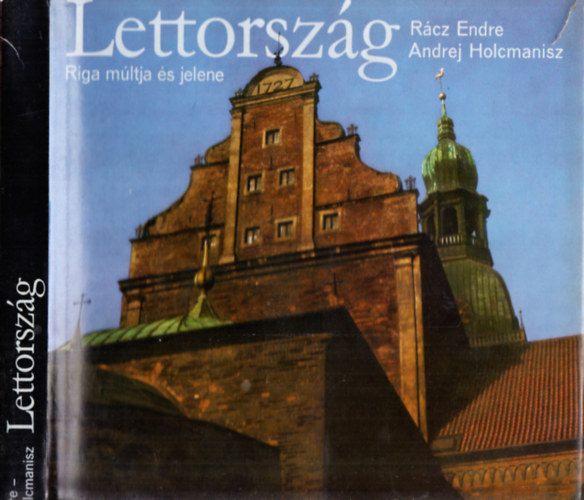 Lettorsz�g (Riga m�ltja �s jelene)