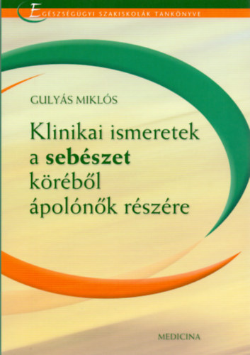 Klinikai ismeretek a sebszet krbl polnk rszre