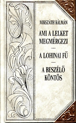 Ami a lelket megmrgezi- A lohinai f- A beszl knts
