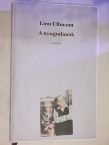 Linn Ullmann - A nyugtalanok