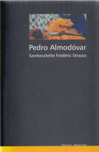 Pedro Almodvar - rsok, beszlgetsek