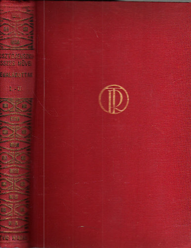 Megal�zottak �s megszomor�tottak I-II. (egy k�tetben)