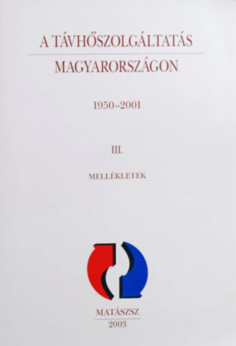 A tvhszolgltats Magyarorszgon 1950-2001 III. - Mellkletek
