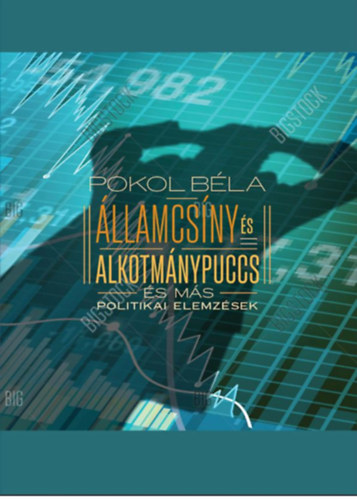 �llamcs�ny �s alkotm�nypuccs �s m�s politikai elemz�sek