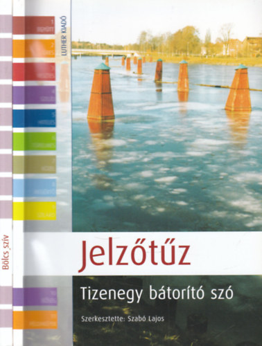 2 db. vallsi ktet (Jelztz- Tizenegy btort sz + Blcs szv- 50+ meditci s imdsg)