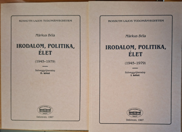 Irodalom, politika, �let I-II.