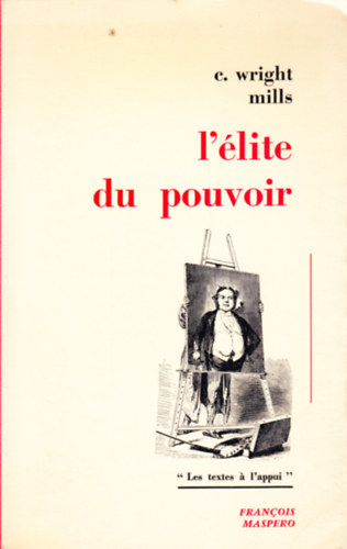 C. Wright Mills - L'lite du pouvoir
