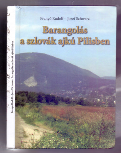 Barangols a szlovk ajk Pilisben