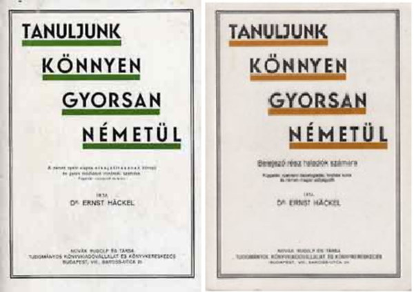 Tanuljunk k�nnyen gyorsan n�met�l! + Tanuljunk k�nnyen gyorsan n�met�l Befejez� r�sz halad�k sz�m�ra / Halad�knak ( 2 k�tet )