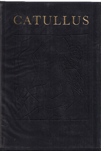 Catullus - Caius Valerius Catullus �sszes versei (Sz�mozott)