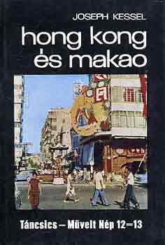 Joseph Kessel - Hong Kong s Makao