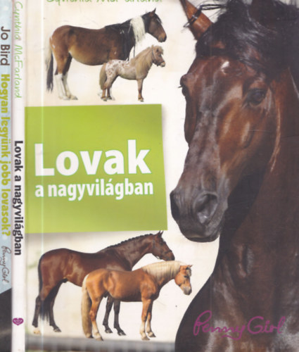 Cynthia McFarland Jo Bird - 2 db lovaglás: Hogyan legyünk jobb lovasok? + Lovak a nagyvilágban