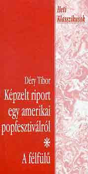 K�pzelt riport egy amerikai popfesztiv�lr�l-A f�lf�l�