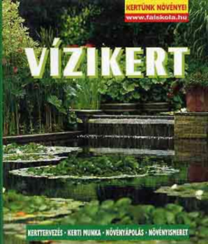 V�zikert (KERTTERVEZ�S/KERTI MUNKA/N�V�NY�POL�S/N�V�NYISMERET)