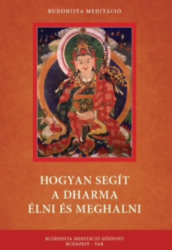 Hogyan segt a dharma lni s meghalni