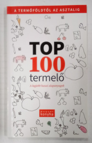 Top 100 termel - A legjobb hazai alapanyagok