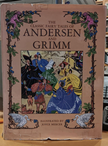 The Classic Fairy Tales of Andersen and Grimm