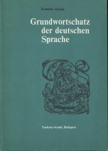 Grundwortschatz der Deutschen Sprache (Einsprachiges Wrterbuch)