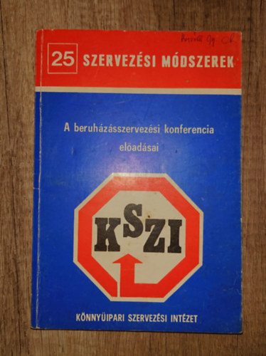K�nny�ipari szervez�si int�zet - A beruhaz�sszervez�si konferencia el�ad�sai