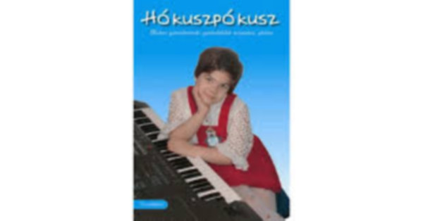 Hkuszpkusz - Modern gyermekversek, gyermekdalok zongorra, gitrra CD mellklettel
