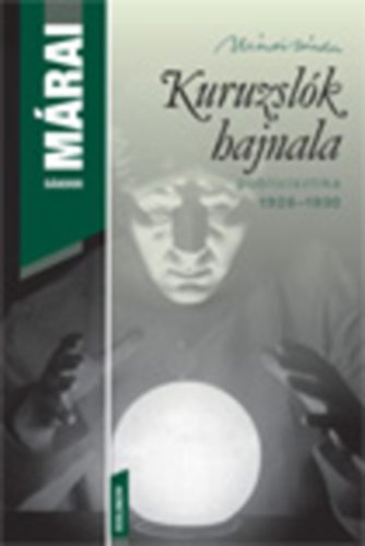 Kuruzslk hajnala - Publicisztika 1928-1930