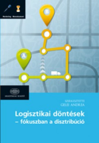 Logisztikai d�nt�sek - f�kuszban a disztrib�ci�