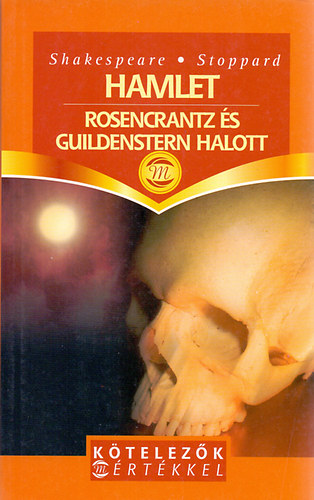 Hamlet - Rosencrantz s Guildenstern halott