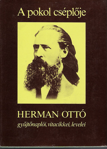 Hermann Ott - A pokol csplje (Hermann Ott gyjtnapli, vitacikkei, levelei)