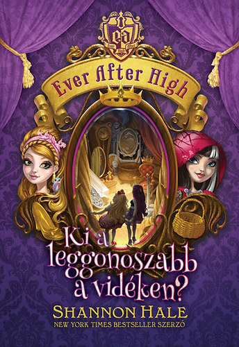 Ki a leggonoszabb a vidken? - Ever After High 2.