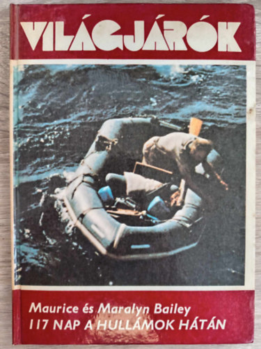 117 nap a hull�mok h�t�n (117 Days Adrift) - M�sz�ros Kl�ra ford�t�sa; Vil�gj�r�k sorozat 112.