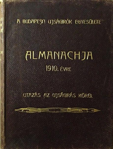 A budapesti Ujsgirk Egyeslete 1910-ik vi almanachja - Utazs az ujsgirs krl