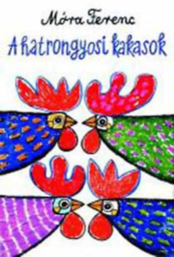 A hatrongyosi kakasok