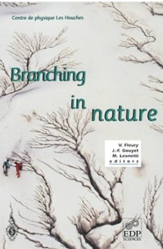 J.F. Gouyet - V. Fleury - Branching in Nature