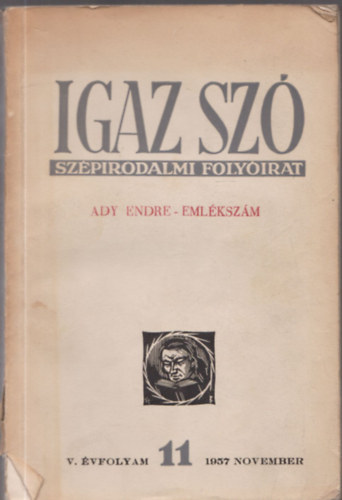 Hajdu Gyz  (fszerk.) - Igaz Sz szpirodalmi folyirat - Ady Endre-emlkszm 1957. nov.