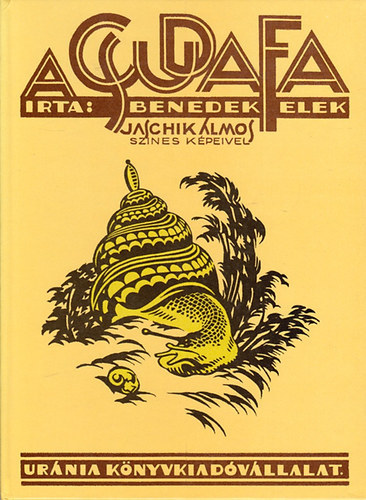 Graf.: Jaschik lmos Benedek Elek - A csudafa mesk (Jaschik lmos sznes rajzaival)- reprint