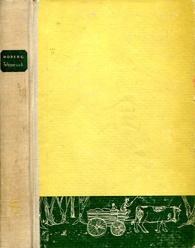 Vilhelm Moberg - Telepesek
