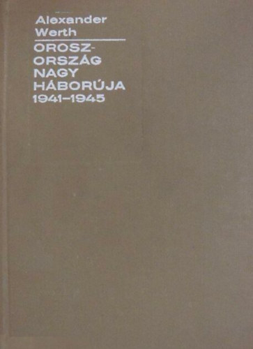 Oroszorsz�g nagy h�bor�ja 1941-1945