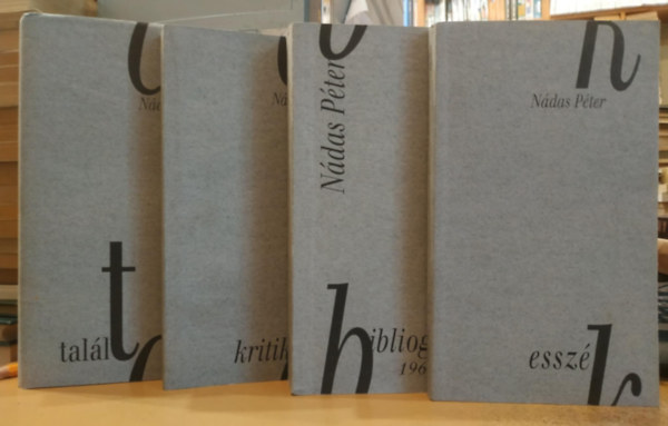 4 db Ndas Pter: Esszk + Bibliogrfia (1961-1994) + Kritikk + Tallt cetli s ms elegyes rsok