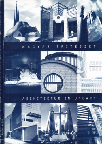 Magyar �p�t�szet - Architektur in Ungarn 1989-1999
