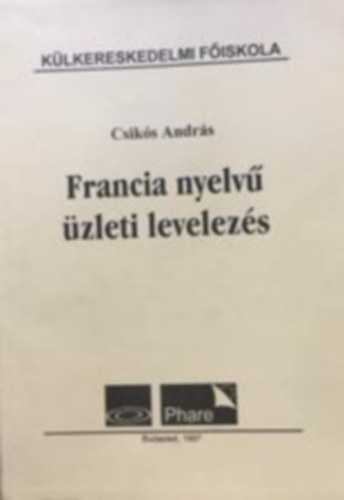 Csiks Andrs - Francia nyelv zleti levelezs