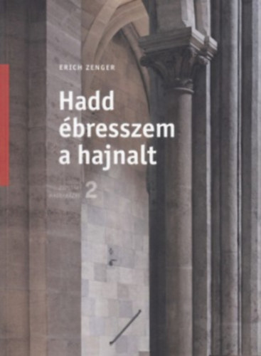 Hadd �bresszem a hajnalt Zsolt�rmagyar�zatok 2