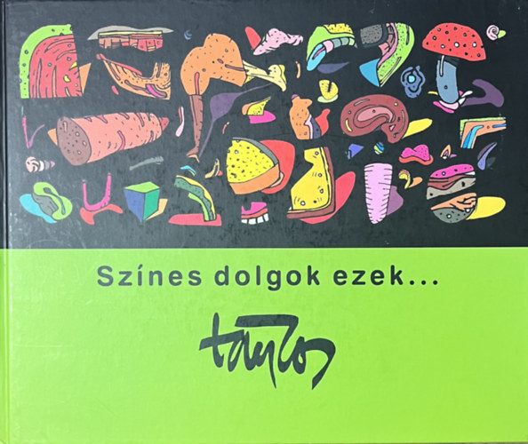 Sznes dolgok ezek...