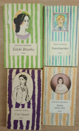 4 db ifj�s�gi reg�ny a Cs�kos K�nyvek sorozatb�l: Napraforg�-l�ny - Bettina h�rom �lete - A mi l�nyunk - Teleki Blanka