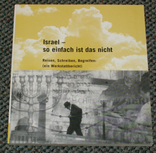Israel so einfach ist das nicht