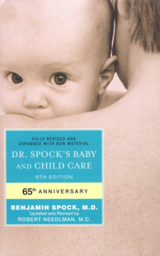 Benjamin Spock - Dr. Spock's Baby and Child Care