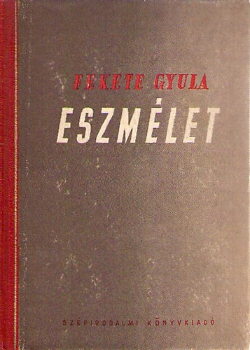 Fekete Gyula - Eszmlet