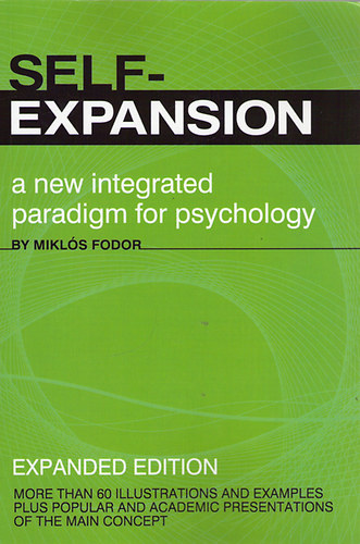 Fodor Mikls - Selfexpansion - A new integrated paradigm for psychology